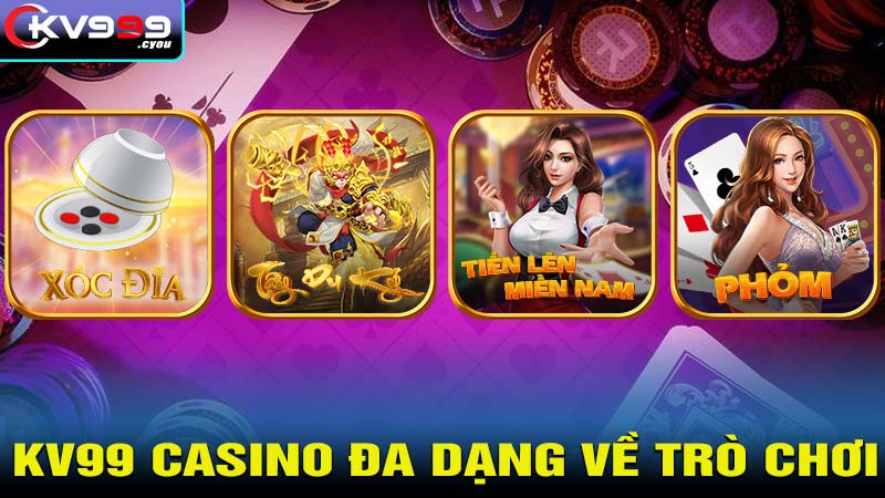 KV99 Casino Cung Cấp Đa Dạng Về Các Trò Chơi