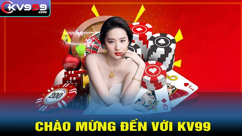 Khuyến mãi kv99 chào mừng thành viên đến với nhà cái